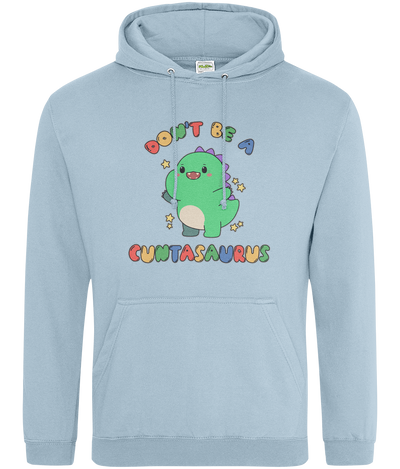 Don't Be A Cuntasaurus Graphic Hoodie