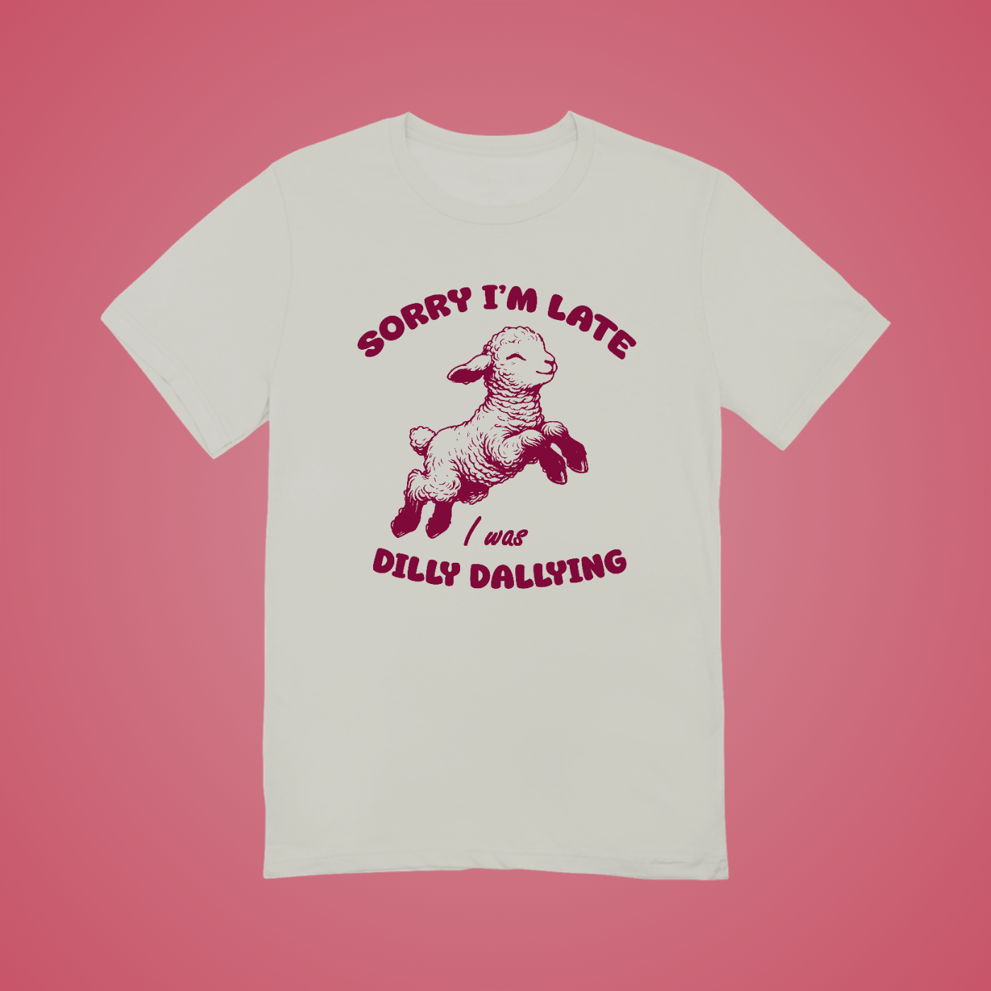 I Was Dilly Dallying Graphic Tee