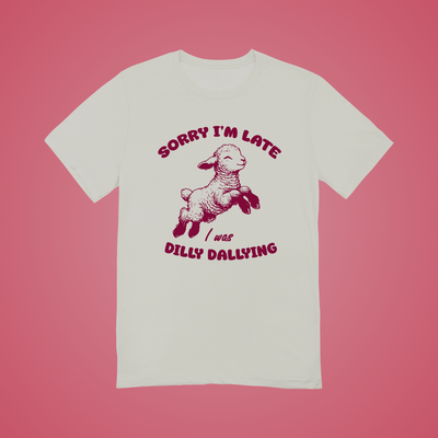 I Was Dilly Dallying Graphic Tee