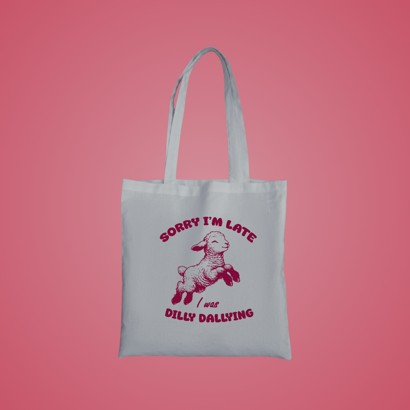 I Was Dilly Dallying Graphic Tote Bag