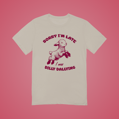 I Was Dilly Dallying Graphic Tee