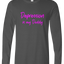 Depression is my Daddy Long Sleeve Text Tee
