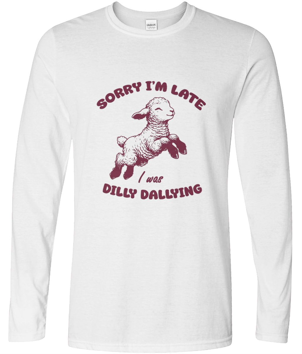 I Was Dilly Dallying Long Sleeve Graphic Tee
