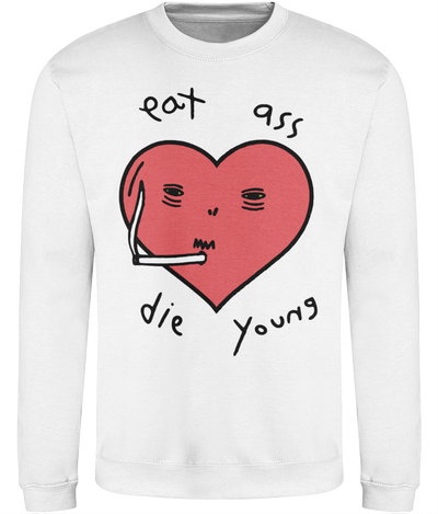 Eat Ass, Die Young Graphic Sweatshirt