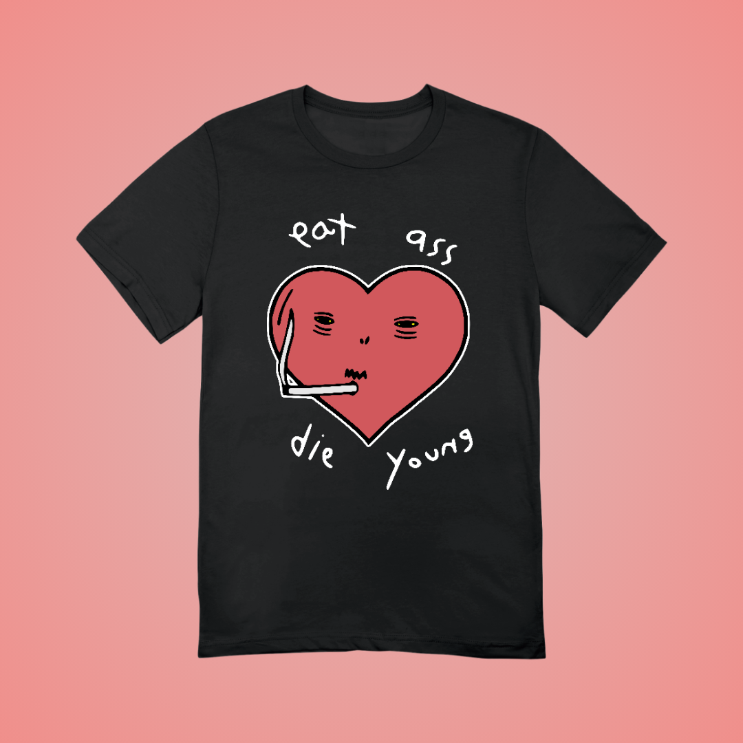 Eat Ass Die Young Graphic Tee
