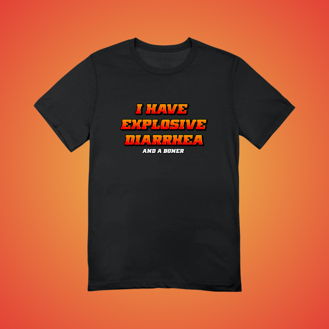 Explosive Diarrhea Text Tee