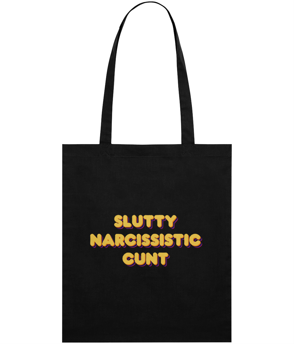 Slutty Narcissistic Cunt Text Tote Bag