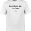 Don't Bully Me Text Tee