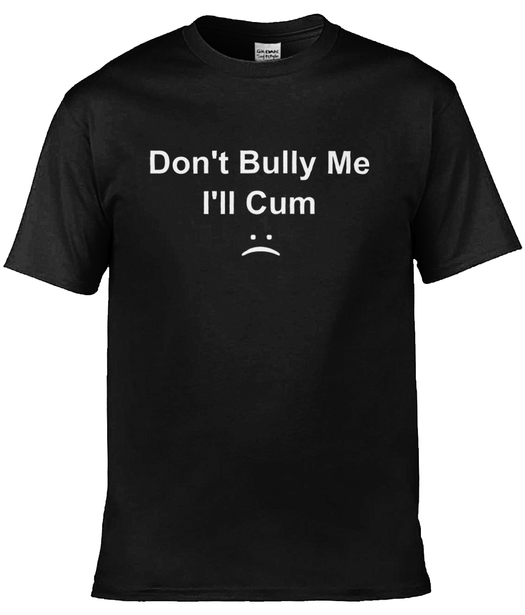 Don't Bully Me Graphic Tee