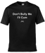 Don't Bully Me Text Tee