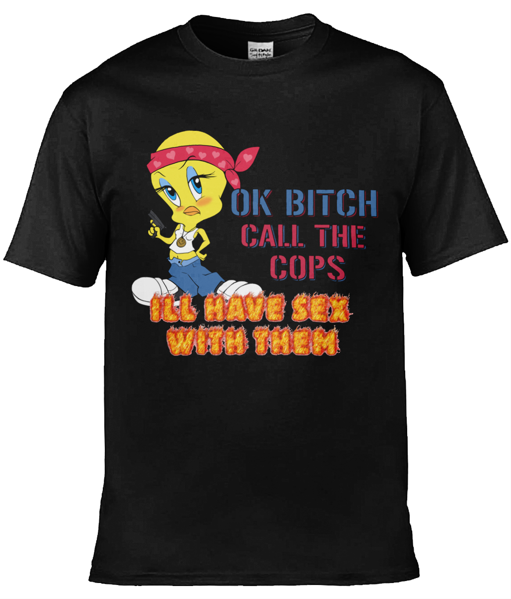 Ok Bitch call the cops Graphic Tee