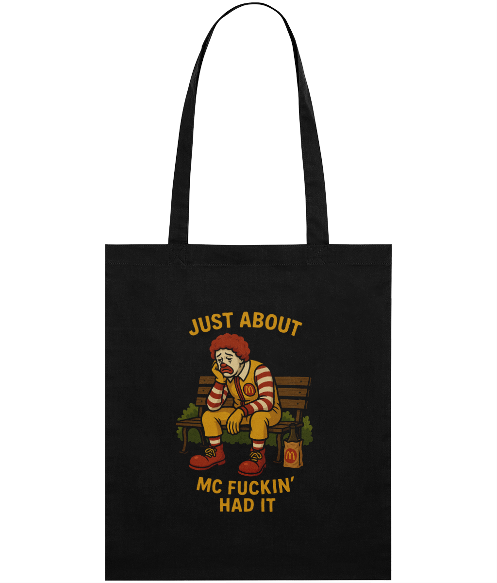 Just About Had It Graphic Tote Bag