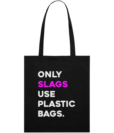 Slags Use Plastic Bags Text Tote Bag