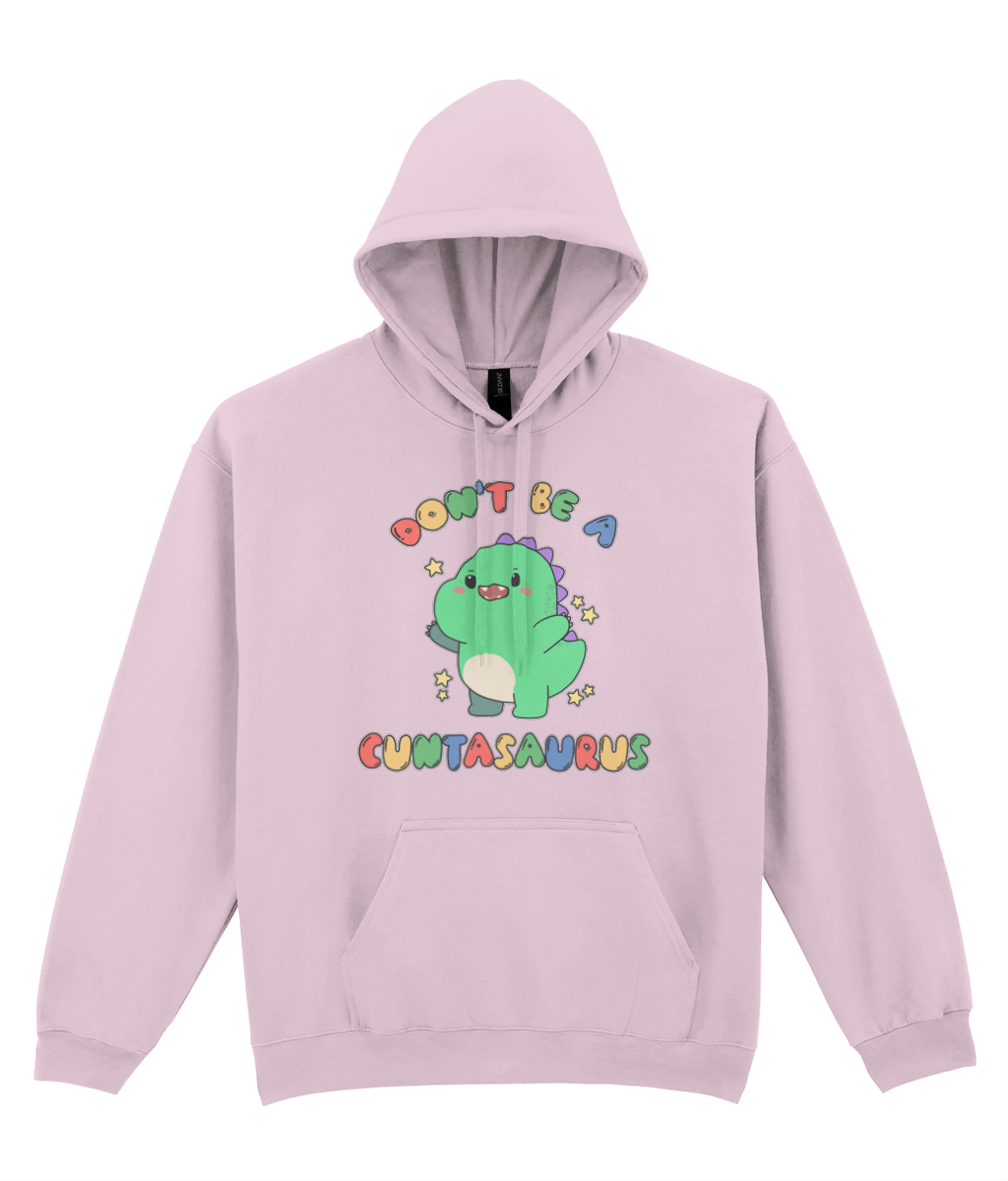 Don't Be A Cuntasaurus Graphic Hoodie
