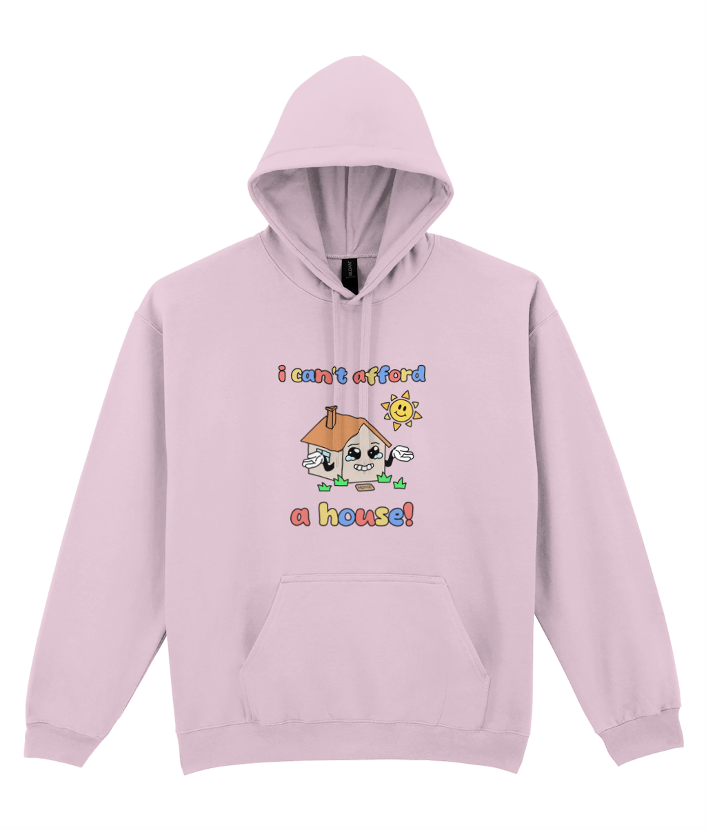 I Can't Afford A House Graphic Hoodie
