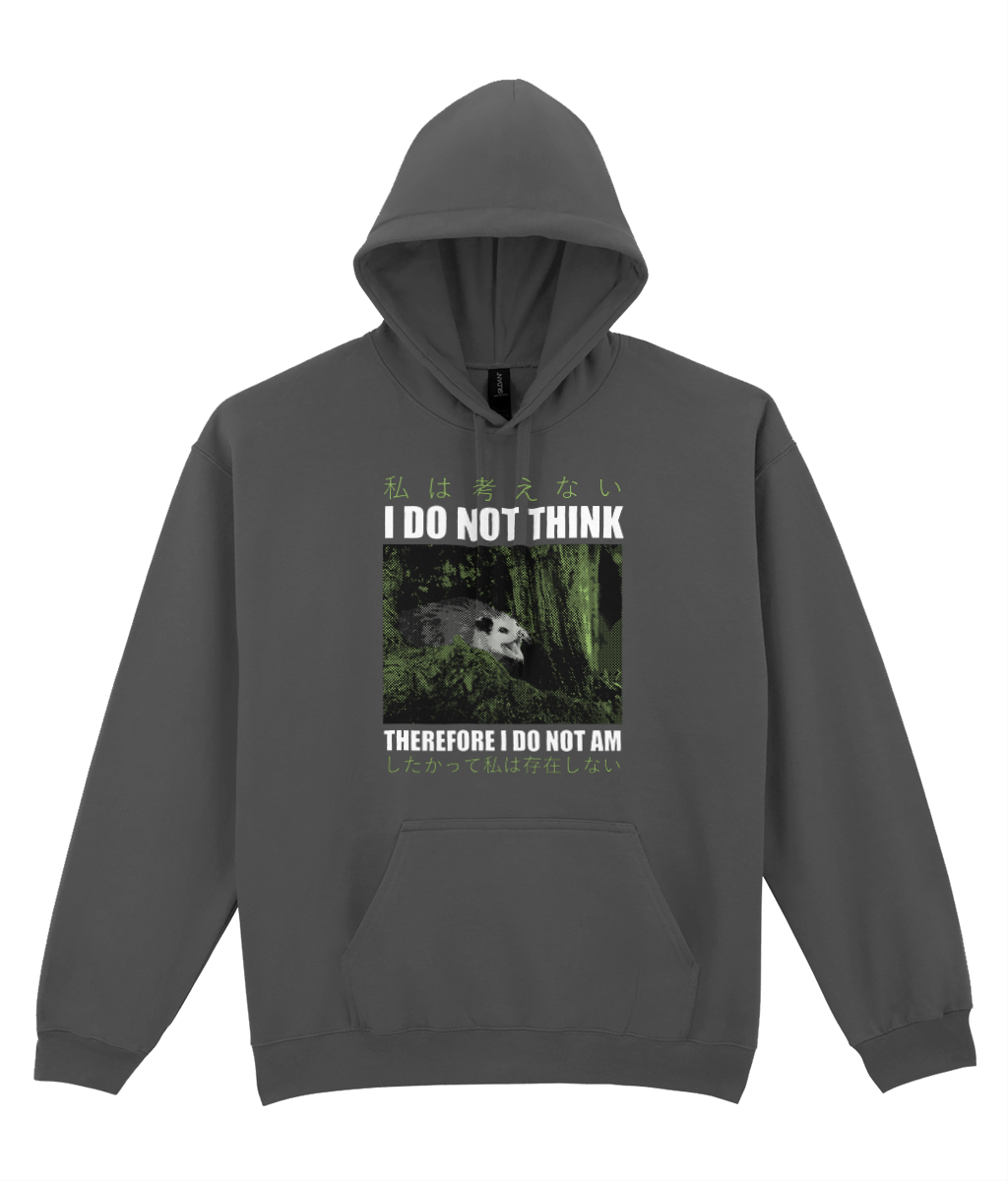I Do Not Think Graphic Hoodie
