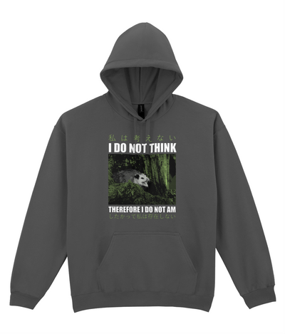 I Do Not Think Graphic Hoodie