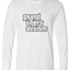 Grand Theft Autism Long Sleeve Text Tee