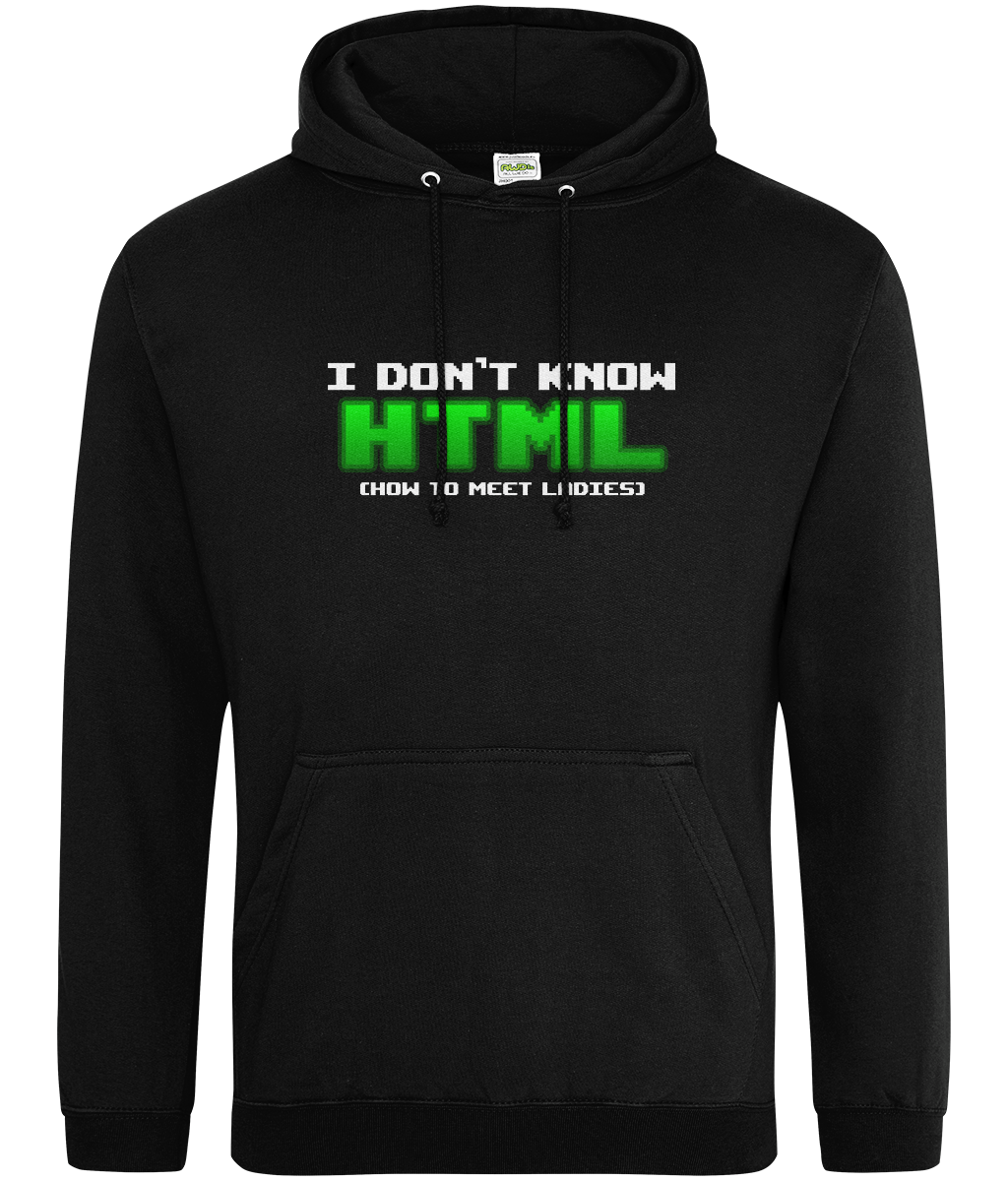 I Don't Know HTML Text Hoodie