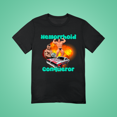 Hemorrhoid Conqueror Graphic Tee