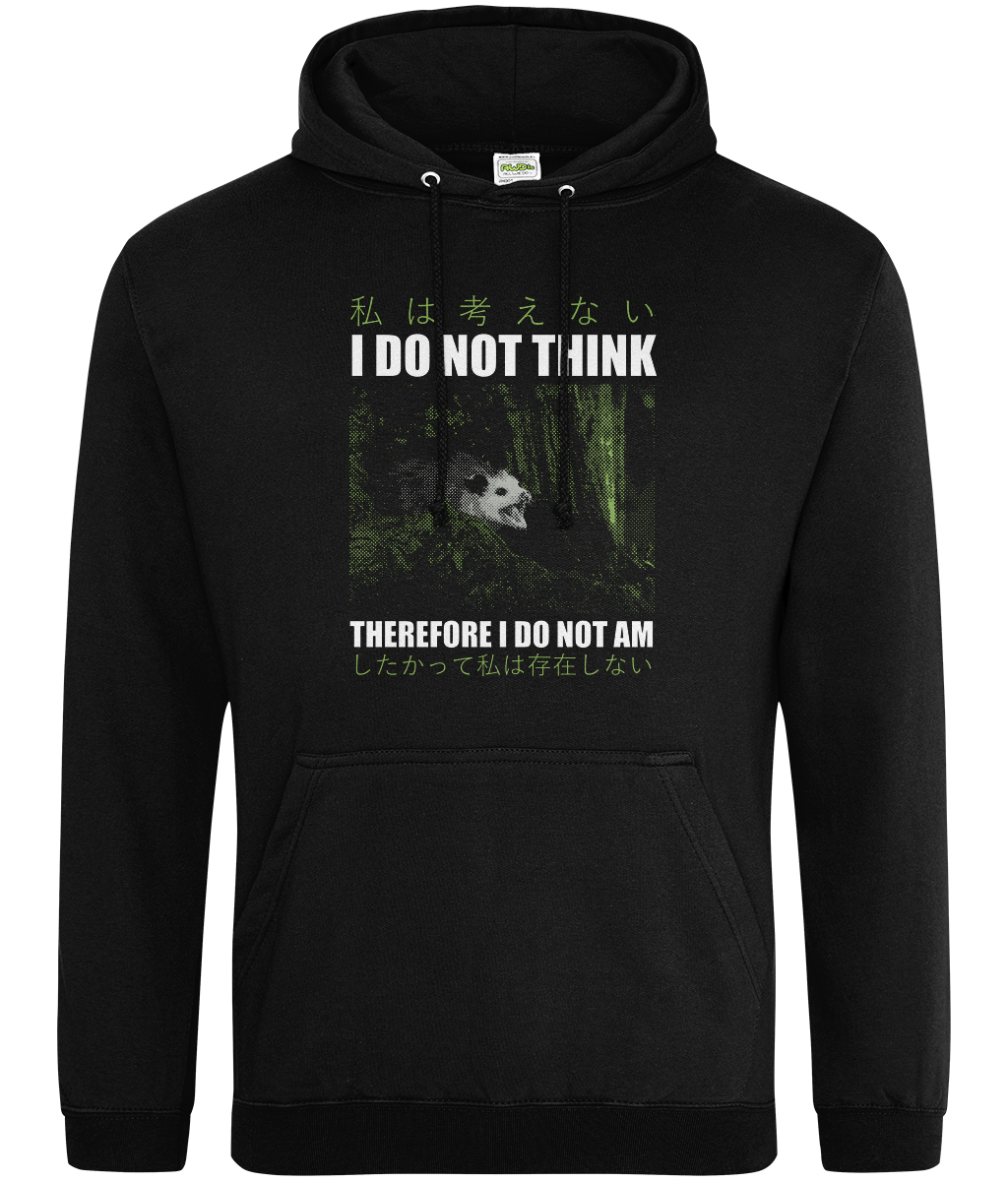 I Do Not Think Graphic Hoodie