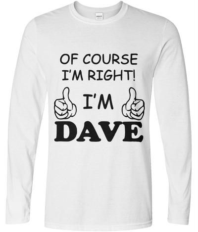 I'm Dave Graphic Long Sleeve Tee