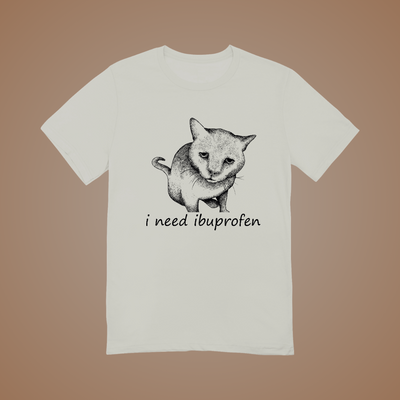 I Need Ibuprofen Graphic Tee