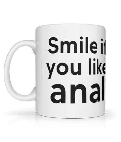 Smile If You Like Anal Graphic Mug