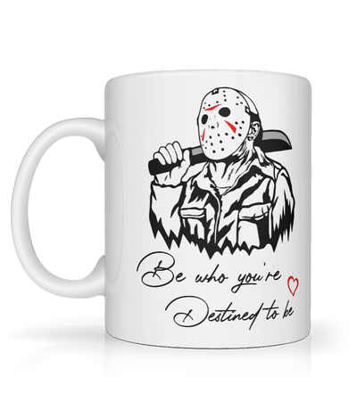 Be Who You're Destined To Be Graphic Mug