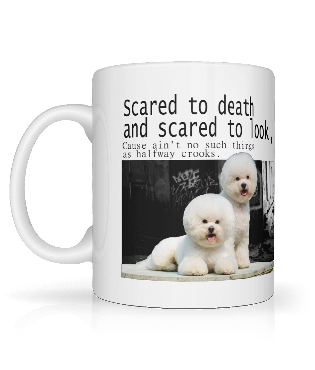 Scared to Death and Scared to Look Graphic Mug