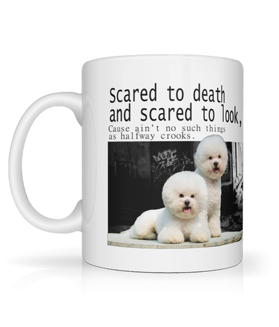 Scared to Death and Scared to Look Graphic Mug