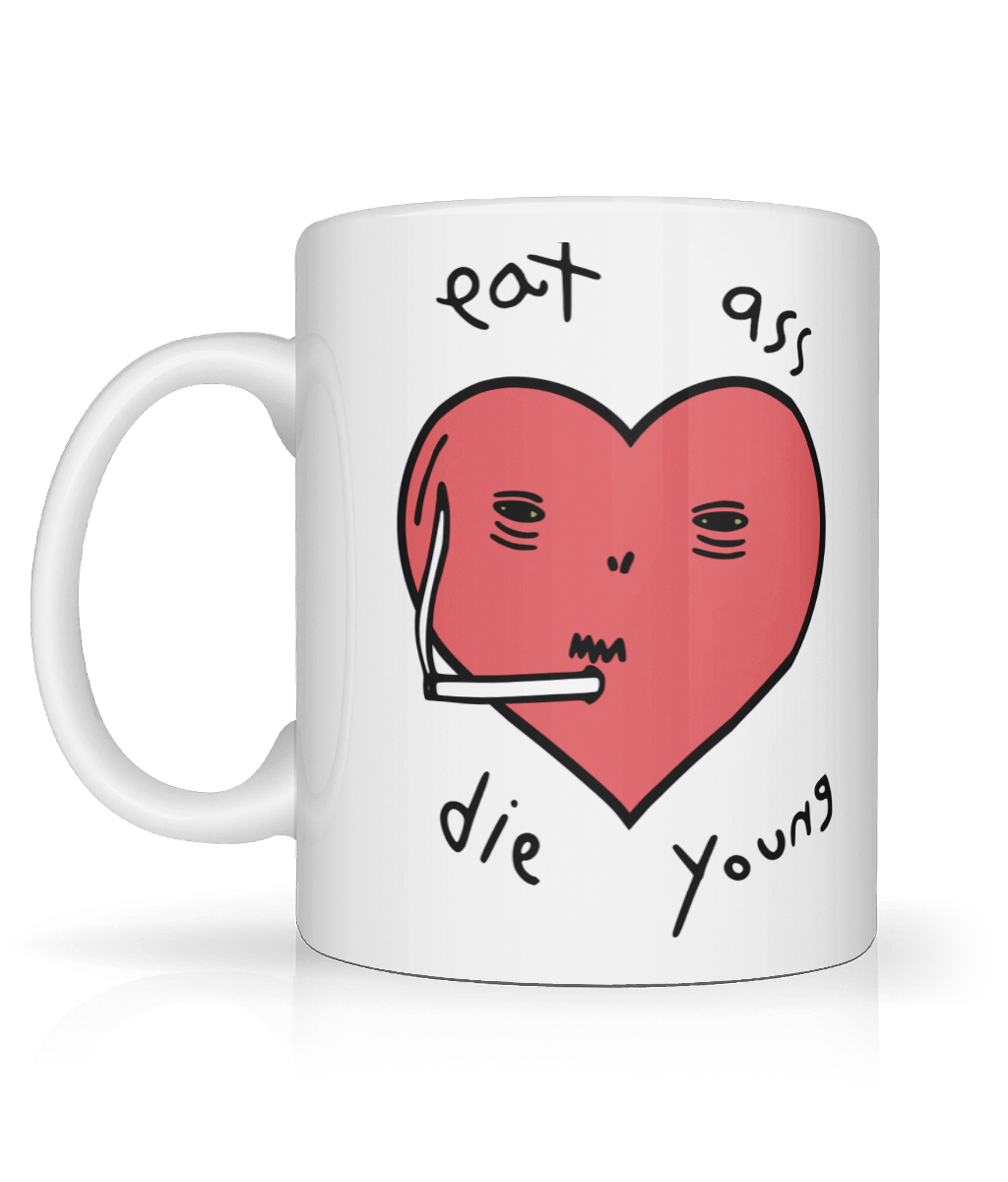 Eat Ass, Die Young Graphic Mug