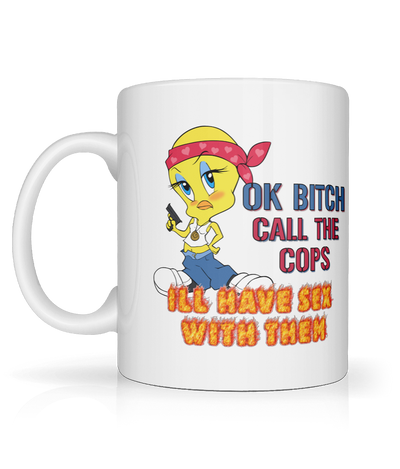 Ok Bitch, Call the Cops Graphic Mug