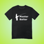 Master Baiter 🧍‍♂️ Text Tee