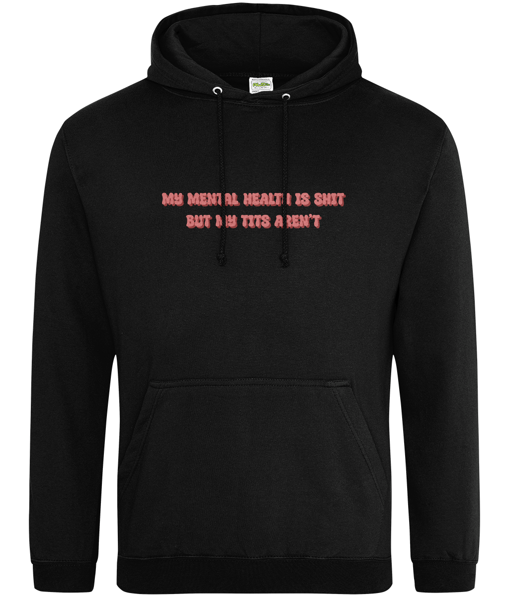 Mental Health Is Shit Text Hoodie