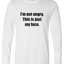 Just My Face Long Sleeve Text Tee