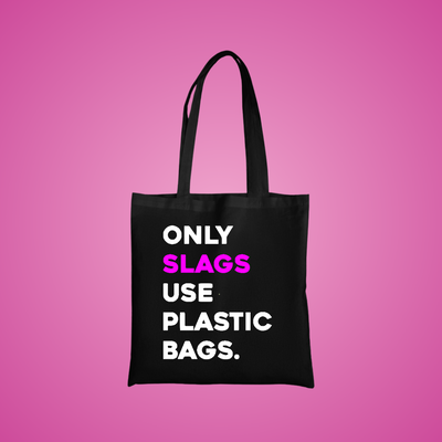 Slags Use Plastic Bags Text Tote Bag