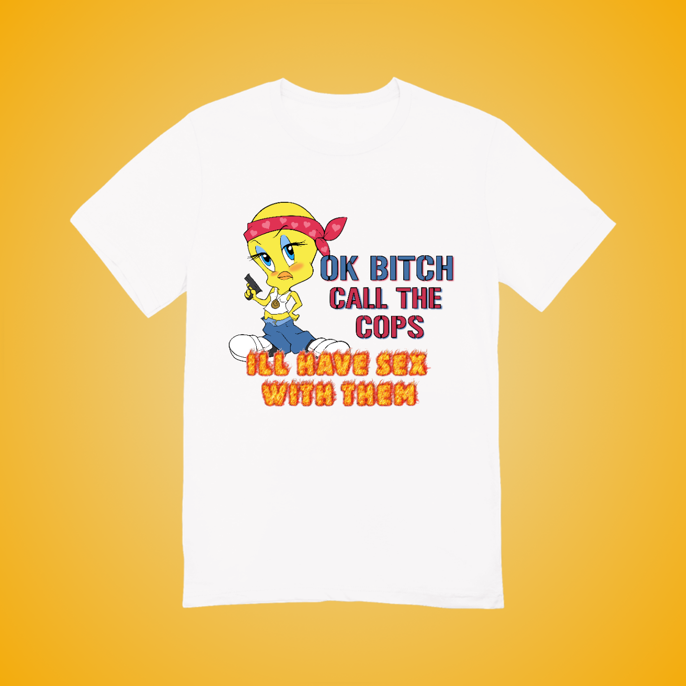 Ok B*tch call the cops Graphic Tee