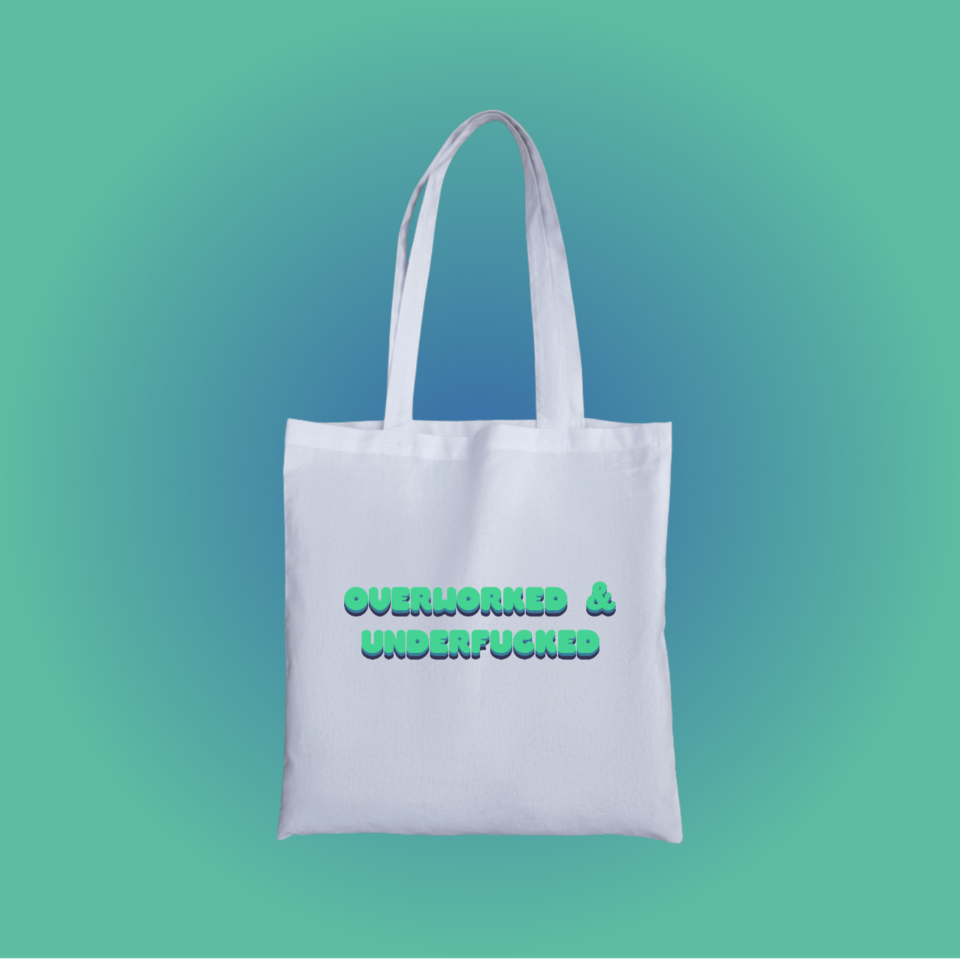 Overworked & Underfucked Text Tote Bag