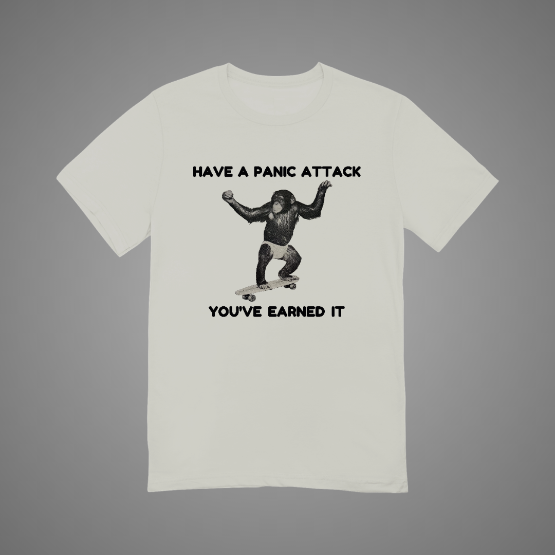 Have A Panic Attack Graphic Tee