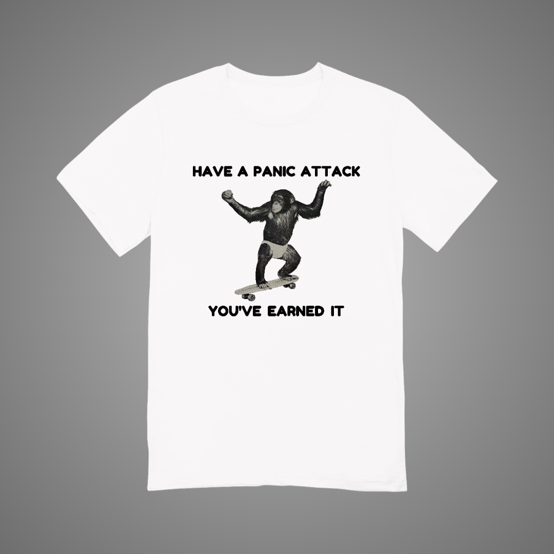 Have A Panic Attack Graphic Tee