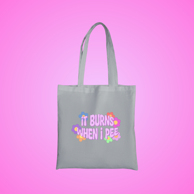 It Burns When I Pee Text Tote Bag