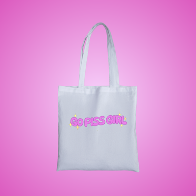 Go Piss Girl Text Tote Bag