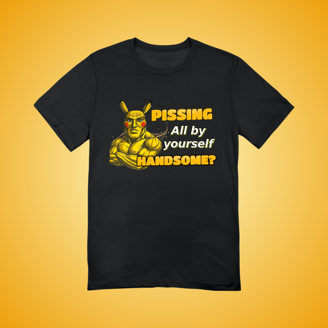 Pissing All By Yourself Graphic Tee