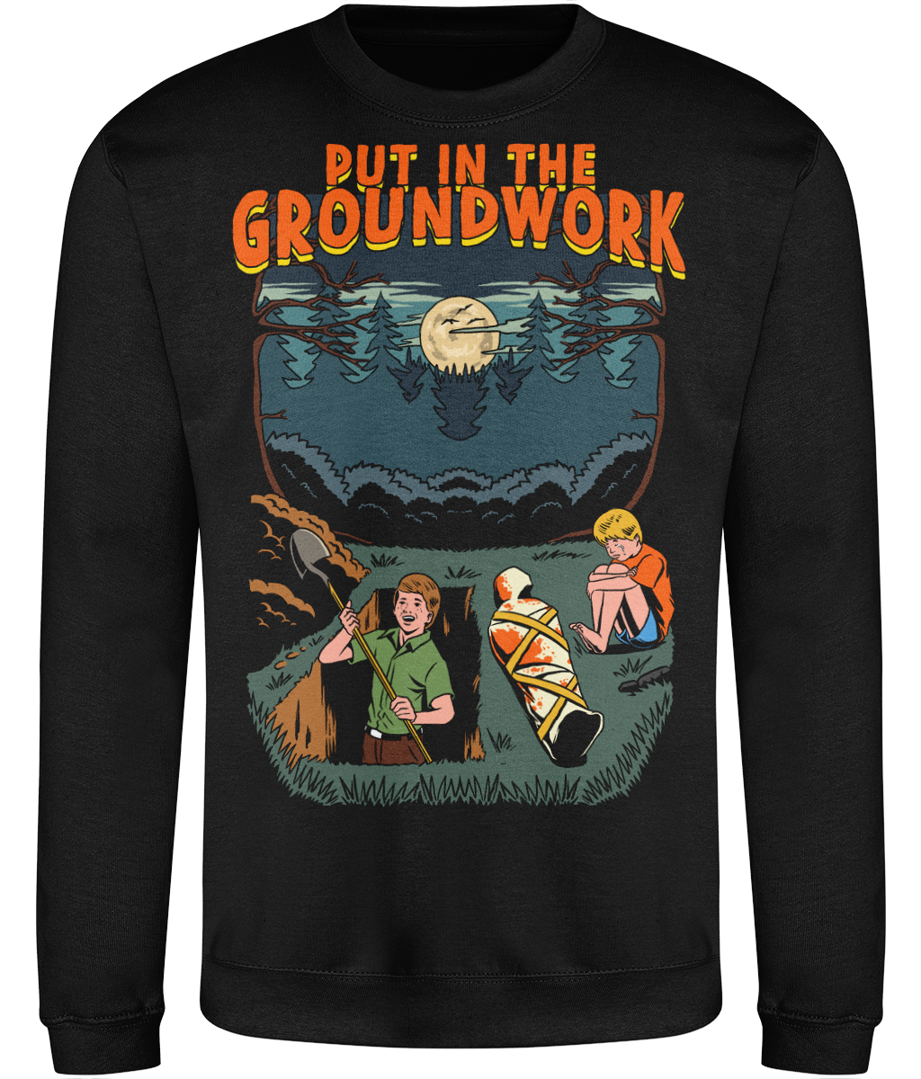 Put in the Ground Work Graphic Sweatshirt