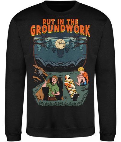 Put in the Ground Work Graphic Sweatshirt