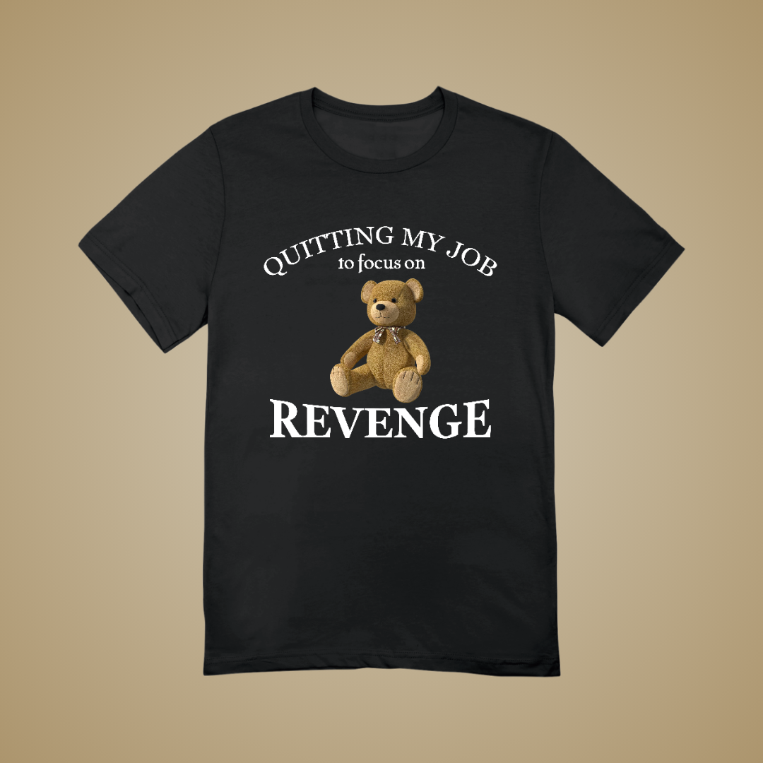 Quitting My Job Graphic Tee