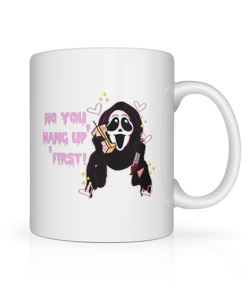 No, You Hang Up Graphic Mug