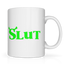 Slut Graphic Mug