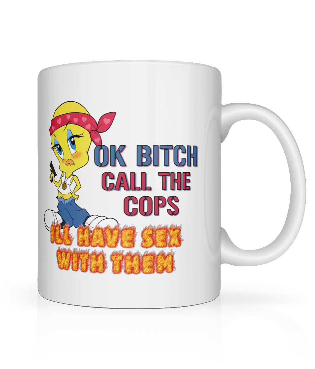 Ok Bitch, Call the Cops Graphic Mug